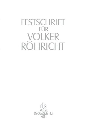 Festschrift für Volker Röhricht: Zum 65. Geburtstag. Gesellschaftsrecht – Rechnungslegung – Sportrecht