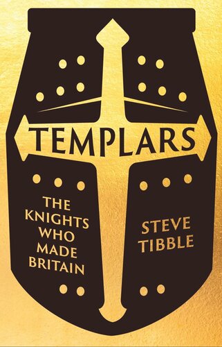 Templars: The Knights Who Made Britain