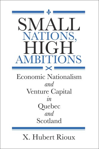 Small Nations, High Ambitions: Economic Nationalism and Venture Capital in Quebec and Scotland