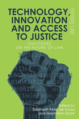 Technology, Innovation and Access to Justice: Dialogues on the Future of Law