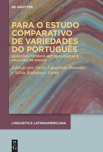 Para o estudo comparativo de variedades do Português: Questões teórico-metodológicas e análises de dados