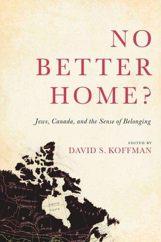 No Better Home?: Jews, Canada, and the Sense of Belonging