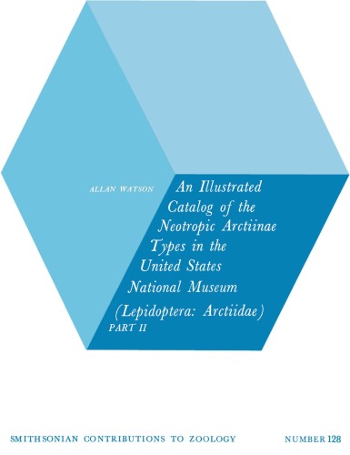 An Illustrated Catalogue of the Neotropic Arctiinae Types in the United States National Museum (Lepidoptera: Arctiidae) Part II