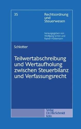 Teilwertabschreibung und Wertaufholung zwischen Steuerbilanz und Verfassungsrecht