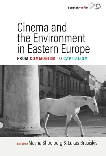 Cinema and the Environment in Eastern Europe: From Communism to Capitalism