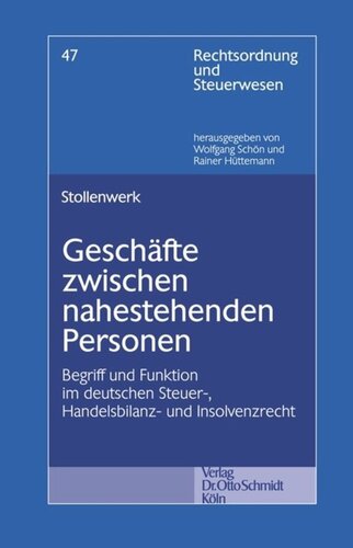 Geschäfte zwischen nahestehenden Personen: Begriff und Funktion im deutschen Steuer-, Handelsbilanz- und Insolvenzrecht