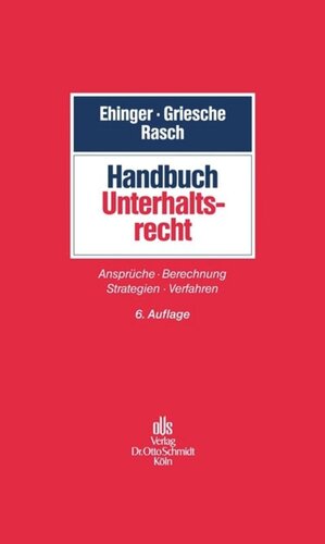 Handbuch Unterhaltsrecht: Ansprüche - Berechnung - Strategien - Durchsetzung