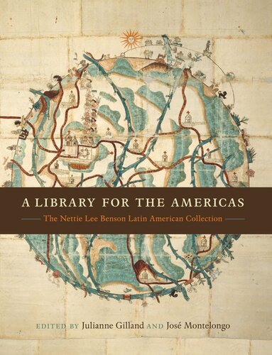 A Library for the Americas: The Nettie Lee Benson Latin American Collection