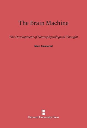 The Brain Machine: The Development of Neurophysiological Thought