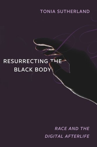 Resurrecting the Black Body: Race and the Digital Afterlife