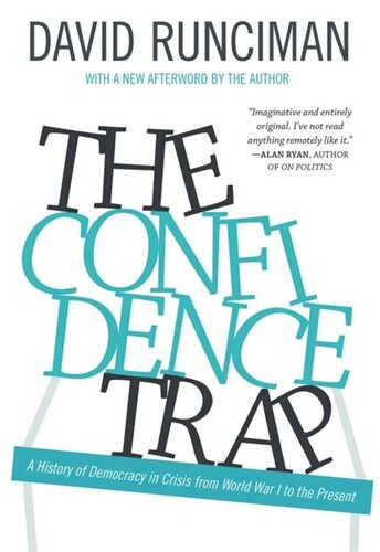 The Confidence Trap: A History of Democracy in Crisis from World War I to the Present