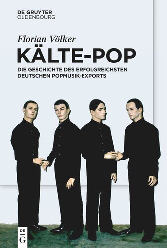 Kälte-Pop: Die Geschichte des erfolgreichsten deutschen Popmusik-Exports