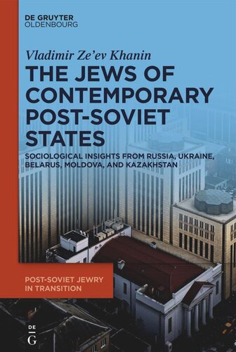 The Jews of Contemporary Post-Soviet States: Sociological Insights from Russia, Ukraine, Belarus, Moldova, and Kazakhstan