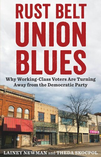 Rust Belt Union Blues: Why Working-Class Voters Are Turning Away from the Democratic Party