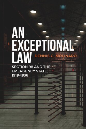 An Exceptional Law: Section 98 and the Emergency State, 1919-1936