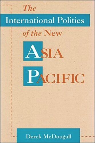 The International Politics of the New Asia Pacific