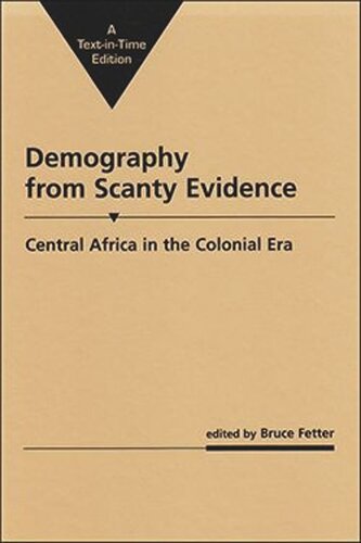 Demography from Scanty Evidence: Central Africa in the Colonial Era