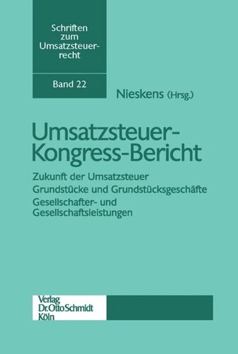 Umsatzsteuer-Kongress-Bericht: Zukunft der Umsatzsteuer – Grundstücke und Grundstücksgeschäfte – Gesellschafter- und Gesellschaftsleistungen