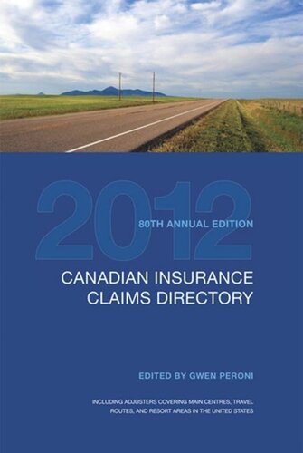 Canadian Insurance Claims Directory 2012: 80th Annual Edition