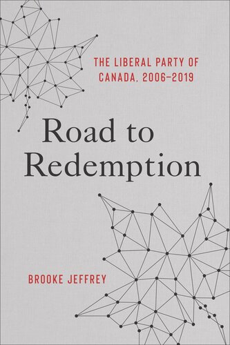 Road to Redemption: The Liberal Party of Canada, 2006–2019