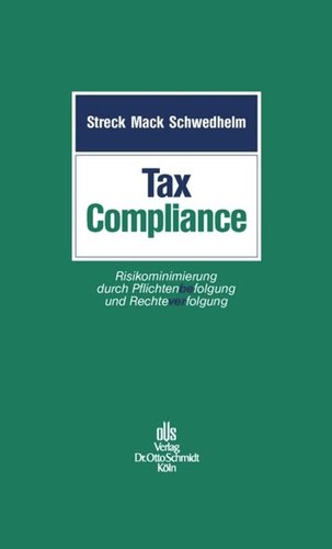 Tax Compliance: Risikominimierung durch Pflichtenbefolgung und Rechteverfolgung