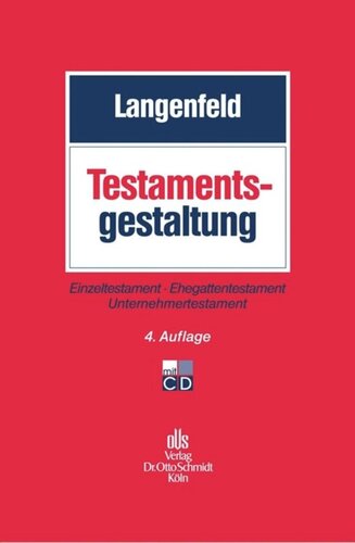 Testamentsgestaltung: Einzeltestament, Ehegattentestament, Unternehmertestament