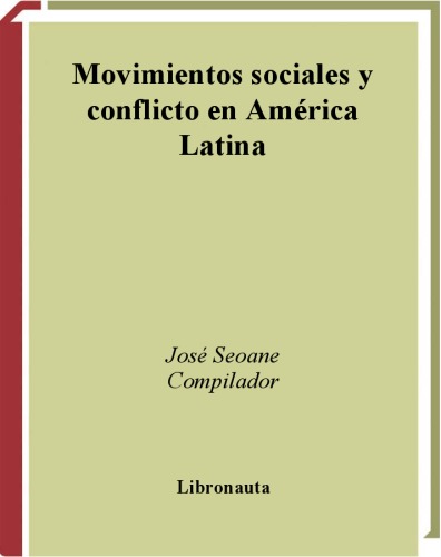 Movimientos Sociales y Conflicto En America Latina (Spanish Edition)