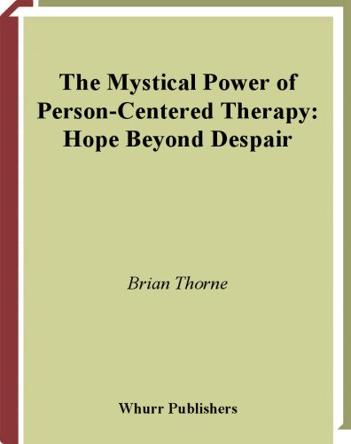 The Mystical Path of Person-Centred Therapy: Hope Beyond Despair