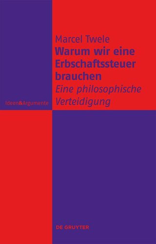 Warum wir eine Erbschaftssteuer brauchen: Eine philosophische Verteidigung