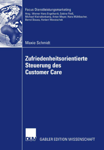 Zufriedenheitsorientierte Steuerung des Customer Care