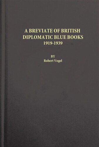 A Breviate of British Diplomatic Blue Books, 1919-1939