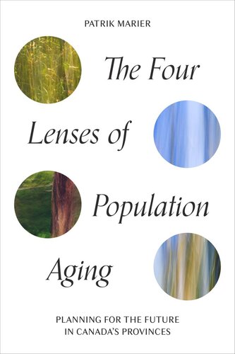 The Four Lenses of Population Aging: Planning for the Future in Canada’s Provinces