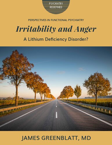 Nutritional Lithium mineral Deficiency : Irritability and Anger ( Perspectives in Functional Psychiatry )