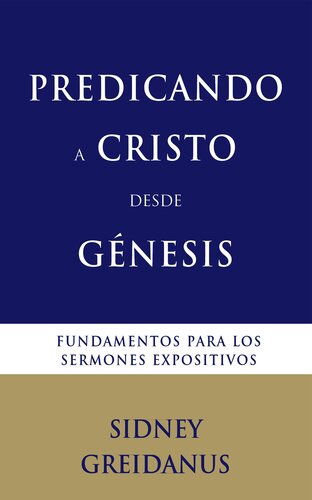 Predicando a Cristo desde Genesis (Spanish Edition)