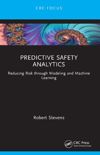 Predictive Safety Analytics (Reliability, Maintenance, and Safety Engineering)