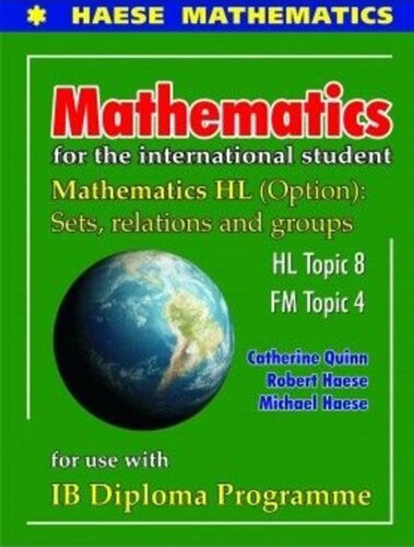 Mathematics for International Student: HL Options Sets, Relations and Groups HL Topic 8 FM Topic 4