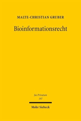 Bioinformationsrecht: Zur Persönlichkeitsentfaltung des Menschen in technisierter Verfassung