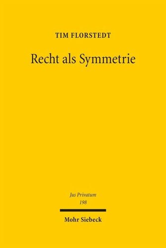 Recht als Symmetrie: Ein Beitrag zur Theorie des subjektiven Privatrechts