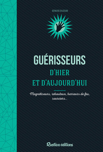 Guérisseurs d’hier et d’aujourd’hui