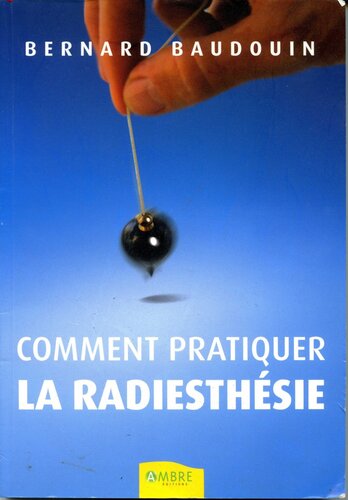 Comment pratiquer la radiesthésie