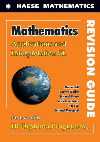 Mathematics for the IB Diploma Applications and Interpretation SL Revision Guide