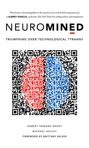 Neuromined: Triumphing over Technological Tyranny