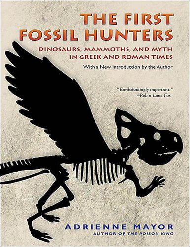 The first fossil hunters. Dinosaurs, mammoths, and myth in Greek and Roman times