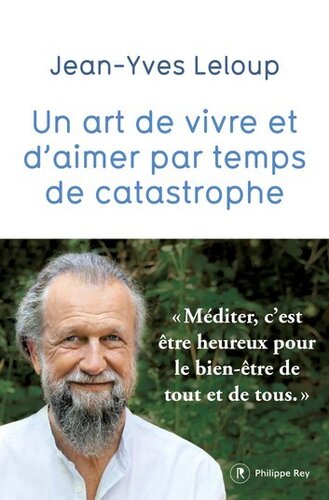 Un art de vivre et d’aimer par temps de catastrophe