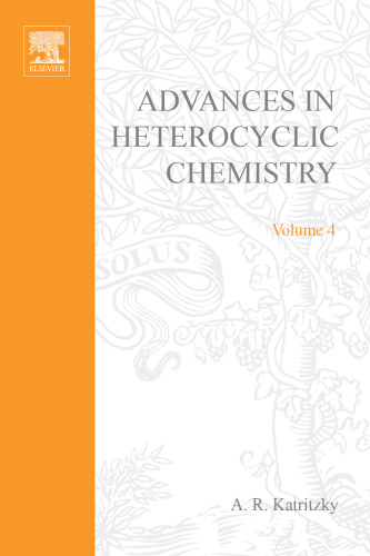 Advances in Heterocyclic Chemistry, Vol. 4