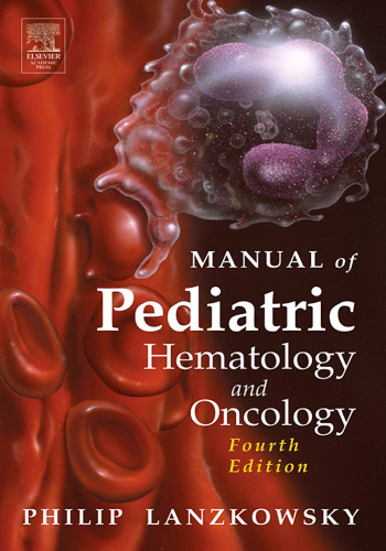 Manual of Pediatric Hematology and Oncology, Fourth Edition