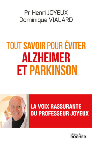 Tout savoir pour éviter Alzheimer et Parkinson