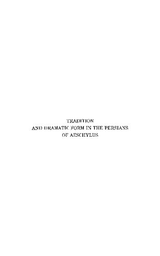 Tradition and dramatic form in the Persians of Aeschylus