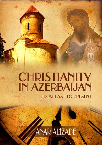 CHRISTIANITY IN AZERBAIJAN: FROM PAST TO PRESENT