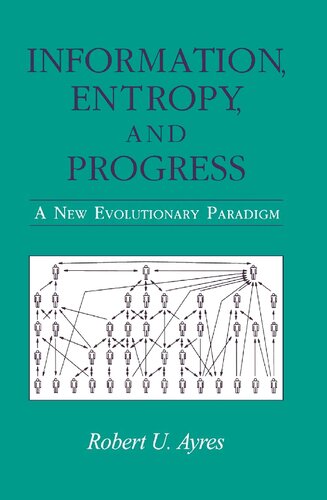 Information, Entropy, and Progress - A New Evolutionary Paradigm